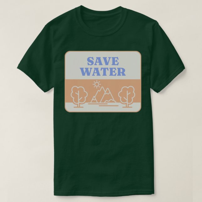 Spara Vatten Skogsmiljö T Shirt (Design framsida)