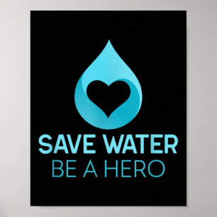 Spara Vatten - var en hjälte. Miljöbesparande vatt Poster