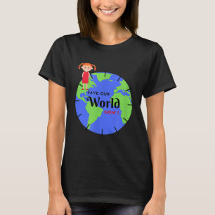 Spara World Little Girl Fights for Environmenta T Shirt