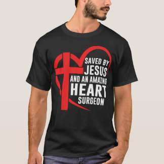 Sparad av Jesus och en Fantastisk hjärt-kirurg Kri T Shirt