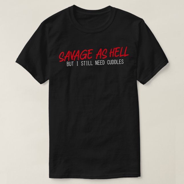 Sparar som helvetet, men jag behöver fortfarande C T Shirt (Design framsida)