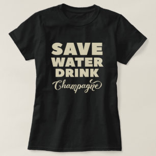 Sparavatten, drinkchampagne tee shirt