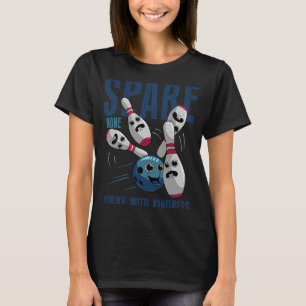Spare inget Bowling Ball Bowling Pin Pun Bowlarear T Shirt