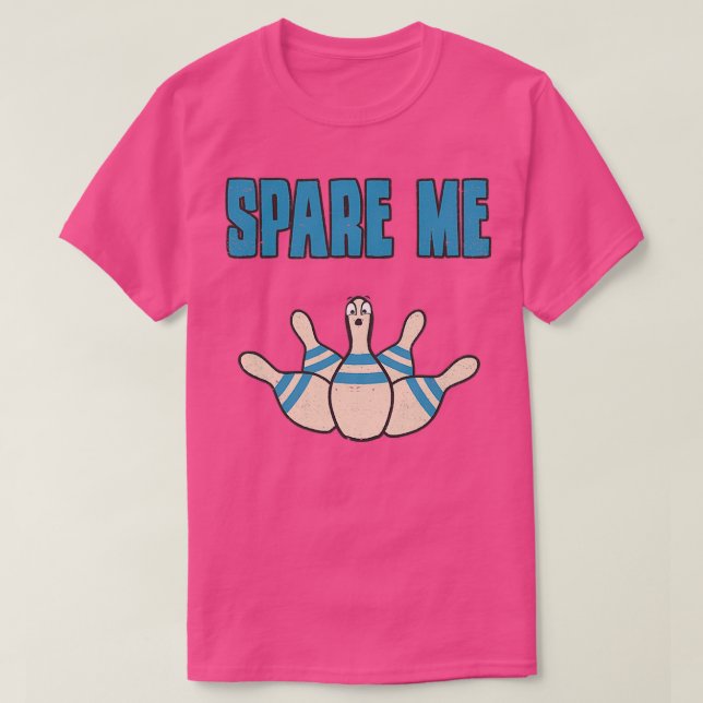 Spare Me Bowling Pin Funny Sarcastic T Shirt (Design framsida)