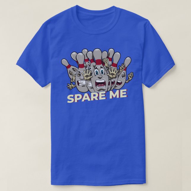 Spare Me Bowling Stift Strejka Turkiet Bowlareare  T Shirt (Design framsida)