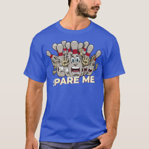 Spare Me Bowling Stift Strejka Turkiet Bowlareare  T Shirt