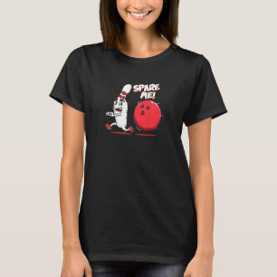Spare mig Bowling Pin Strejka Bowlareare Team Spor T Shirt