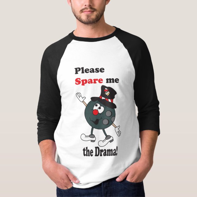 Spare mig Drama | Bowling Humor Tee (Framsida)