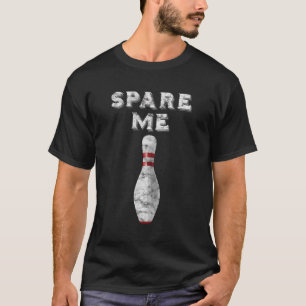 Spare mig Funny Bowling Gift Vintage Bowlareare Lo T Shirt