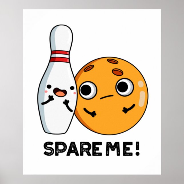 Spare mig Funny Iports Bowling Pun Poster (Framsidan)
