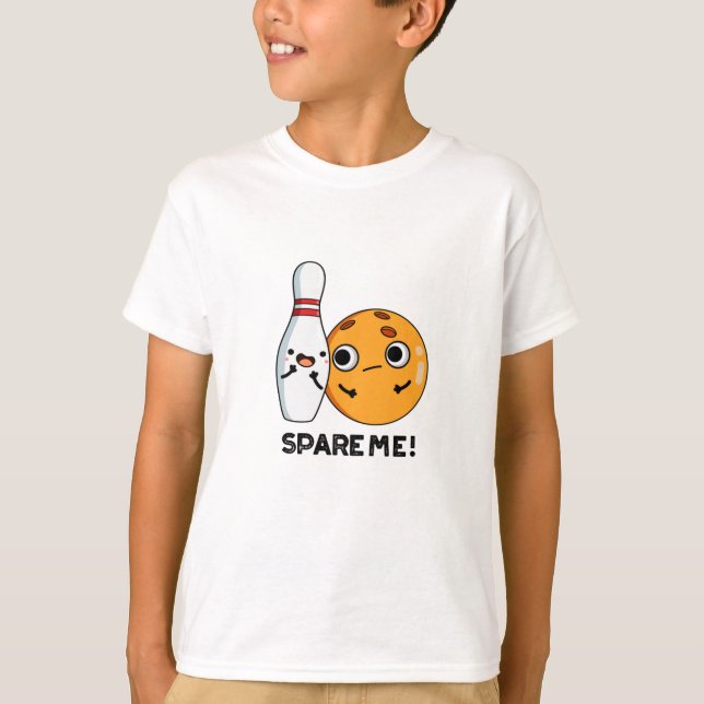 Spare mig Funny Iports Bowling Pun T Shirt (Framsida)