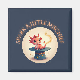 Spark a Little MisChief - Magic Dragon Magnet