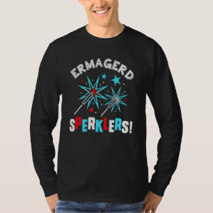 Sparkler 4:e juli Ermagerd Sperklers Fireworks T Shirt