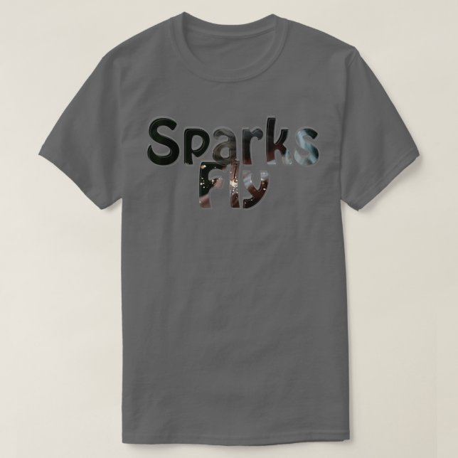 Sparks Fly T Shirt (Design framsida)