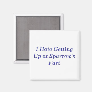 Sparrows Fart Magnet