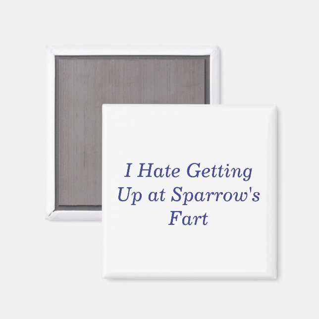 Sparrows Fart Magnet (Front/Back)