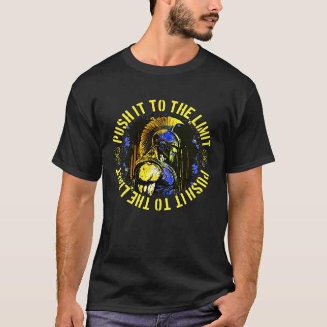 Spartan Gladiator Gym Workout Quote Push It To The T Shirt (Framsida)