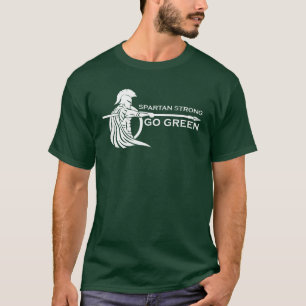 Spartan Strong Go Green Spartan Warriors T Shirt