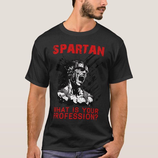 Spartan, vad är ditt yrke, gym Proud spartan T Shirt (Framsida)