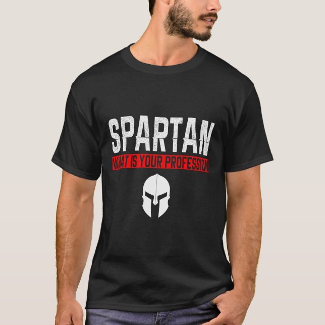 Spartan What is your Profession Gym Proud Spartan T Shirt (Framsida)