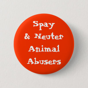 Spay& könlösa djura misshandlare knapp