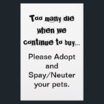 Spay Neuter Adopt Flyer<br><div class="desc">För många De.. Anta Spay och Neuter-flygare: Överbefolkning av sällskapsdjur är ett allvarligt problem i hela världen. Bryter det ditt hjärta att se hundar, katter och andra djur som föds upp och säljs i djuraffärer när det finns så många husdjur som behöver hem? Bryter det ditt hjärta när man ser...</div>