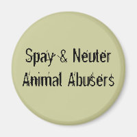 Spay & Neuter Animal Abusers