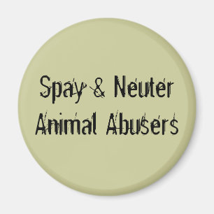 Spay & sterilisera djura misshandlare magnet