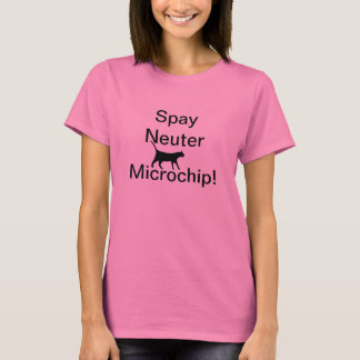 Spay, sterilisera, microchipen! tee shirt