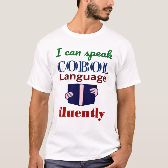 Speak Cobol Language Fluently T Shirt (Framsida)