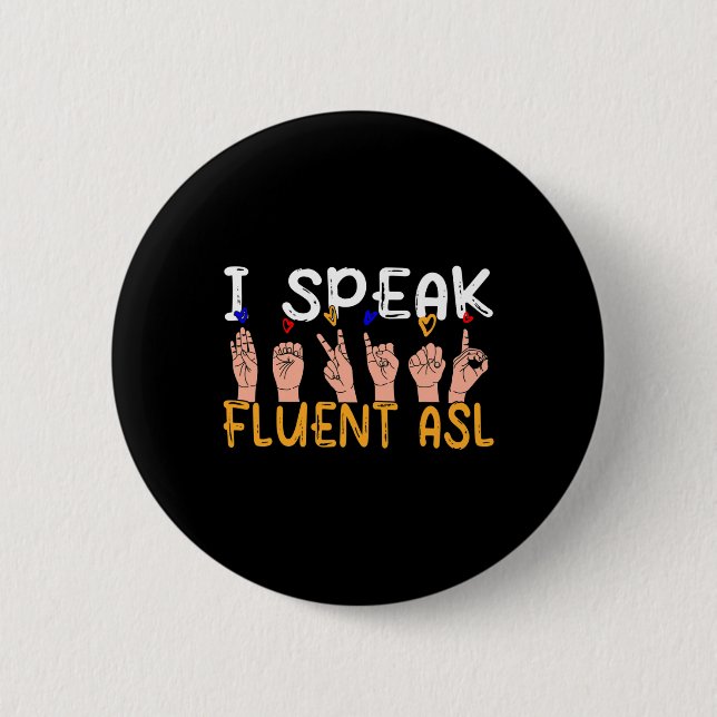 Speak Fluent Asl - Dövet Sign Language Awareness D Knapp (Framsida)