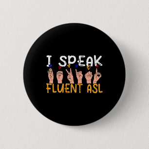 Speak Fluent Asl - Dövet Sign Language Awareness D Knapp