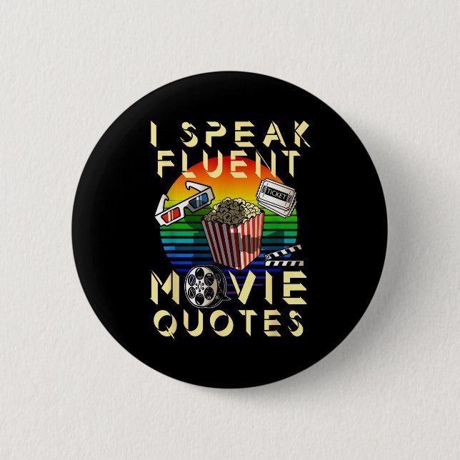 Speak Fluent Movie Quotes Movie Lover Movie Fan  Knapp (Framsida)