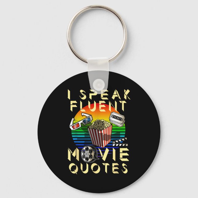 Speak Fluent Movie Quotes Movie Lover Movie Fan  Nyckelring (Framsida)
