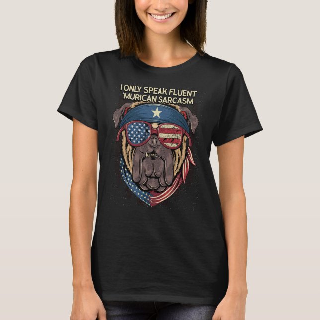 Speak Fluent Murican Sarcasm 4:e juli Humor 3 T Shirt (Framsida)