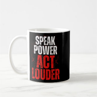 Speak Power Act Louder Statement Design Kaffemugg