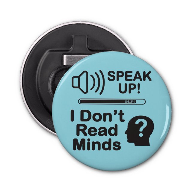 Speak Up – I Don’t Read Minds Funny Communication  Flasköppnare (Framsidan)