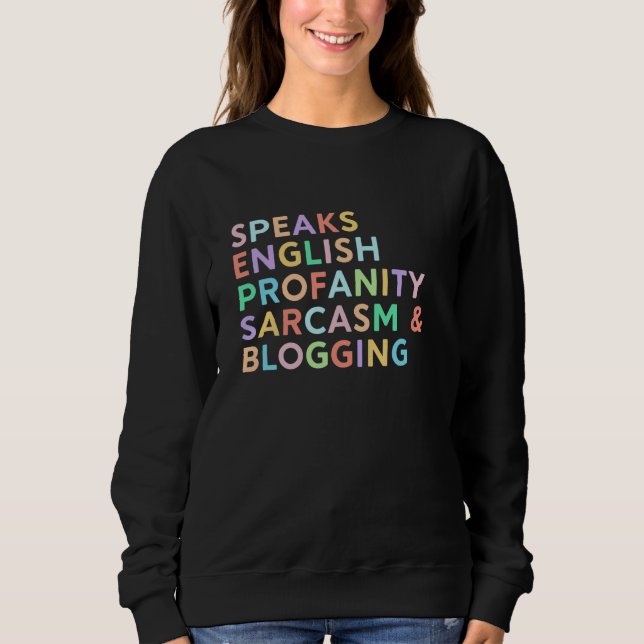 Speaks English Sarcasm Blogging Women Blog Blogger T Shirt (Framsida)