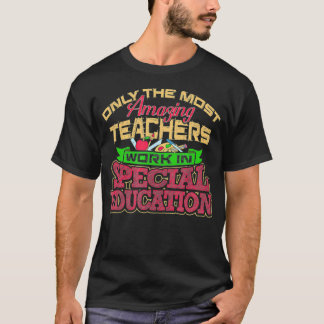 Special Education Teacher  Autism Students School  T Shirt