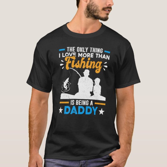 Special Grandpa Dad More Than Love Fishing Is Bein T Shirt (Framsida)