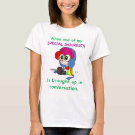 Special interests shirt (women) t shirt