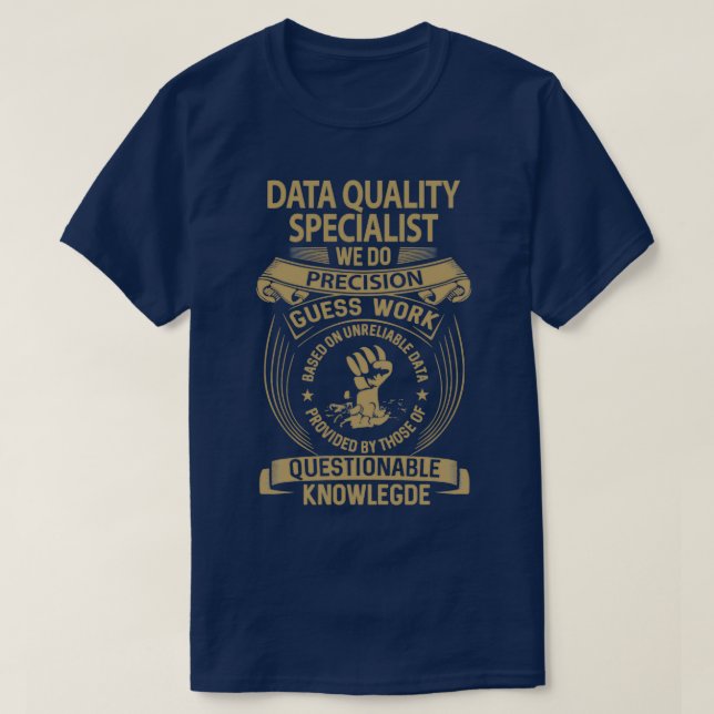 Specialist för datakvalitet Vi gör precisionsjobb  T Shirt (Design framsida)