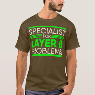 Specialist för Lagrar 8 - problem för IT-administr T Shirt