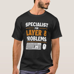 Specialist för Lagrar 8 - problemadministratör för T Shirt