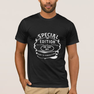 Speciell Edition-Åldras till Perfektion T Shirt