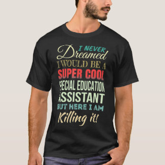 Speciell Education Assistant Funny Gift Appreciati T Shirt