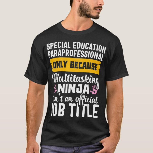 Speciell Education Paraprofessionell Ninja Appreci T Shirt (Framsida)