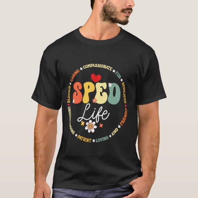 Speciell Education Teacher inspirational SPED Life T Shirt (Framsida)