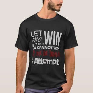 Speciell Olympics Let Me Win T Shirt