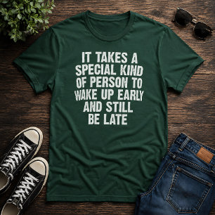 Speciell person vaknar tidigt fortfarande sen humo t shirt